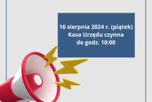 z lewej dolnej strony megafon, po prawej górnej na niebieskim prostokącie biały napis 16 sierpnia kasa urzędu czynna do godz. 10:00nizatorem zebrania dla mieszkańców, które zaplanowano na dziś (23.07.2024 r.) w RCOS