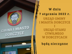 W dniu 7 stycznia 2022 r. Urząd Gminy i Miasta Dobczyce oraz Urząd Stanu Cywilnego w Dobczycach będą nieczynne