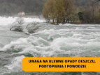 grafika przedstawia wezbraną rzekę, powódź. Na dole grafiki na pomarańczowym prostokącie czarny napis uwaga na ulewne opady deszczu, podtopienia i powodzie