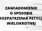 Zawiadomienie o sposobie rozpatrzenia petycji wielokrotnej 