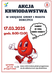 Plakat zawierajacy informacje o miejscu i terminie akcji krwiodawstwa jak w treści informacji, grafika przedstawia biegnącą maskotkę kropelki krwi, obok niej dymek w którym jest napis zabierz ze sonbą dowód osobisty