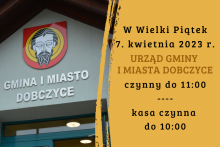 W Wielki Piątek Urząd Gminy i Miasta Dobczyce czynny do 11:00, kasa czynna do 10:00