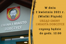 W Wielki Piątek Urząd Gminy i Miasta Dobczyce czynny do godz. 12:00