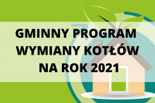 Rusza Gminny Program Wymiany Kotłów na rok 2021