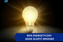 na ciemnym tle świecąca żarówka na dole napis bon energetyczny gdzie złożyć wniosek