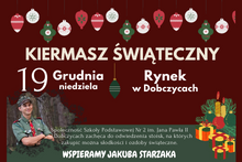 plakat ze zdjęciem Jakuba Starzaka zachęcający do udziału w kiermaszu świątecznym w dniu 19 grudnia na rynku dobczyckim 