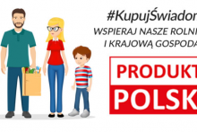 kampnia Kupuj świadomie - wspieraj Produkt polski