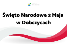 barwy narodowe i napis: Święto Narodowe 3 Maja w Dobczycach