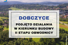 Powstanie koncepcja budowy II etapu obwodnicy Dobczyc