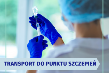 Na obrazku pielęgniarka ze szczykawką oraz napis: transport do punktu szczepień