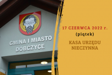 Urząd Gminy i Miasta Dobczyce czynny w dniu 17 czerwca 2022 r.