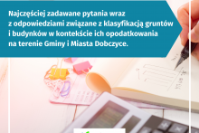 Najczęściej zadawane pytania wraz z odpowiedziami związane z klasyfikacją gruntów i budynków w kontekście ich opodatkowania na terenie Gminy i Miasta Dobczyce.