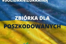 w tle barwy flagi ukrainy napis solidarni z Ukrainą poniżej napis zbiórka dla poszkodowanych