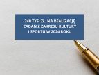 na kartce położony jest długopis w środku grafiki na granatowym tle napis 240 tys. zł na realizację zadań z zakresu kultury i sportu w 2024 rokuofinansowanie do realizacji w sumie 63 inicjatyw z zakresu kultury i sportu. oferta realizacji zadania