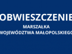 Obwieszczenie Marszałka Województwa Małopolskiego