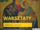 Warsztaty pisania ikon i malarstwa - ruszają zapisy - plakat