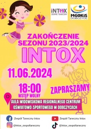 plakat informujący o zakończeniu sezonu 2023/2024 przez zespół taneczny INTOX na żółtym tle różowe napisy informujące o wydarzeniu, w lewym górnym rogu dziewczynka w podskoku w rękach trzyma pompony 