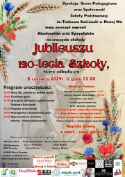 plakat informujący o programie Jubiluszu 120-lecia szkoły, na dole loga sponsorów i darczyńców, w dolnym prawym i górnym lewym rogu bukiet polnych kwiatów, w tle widać postac Tadeusza Kościuszki 