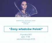 Wykład "Żony  władców Polski" 