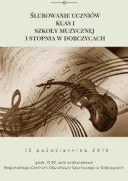 plakat - Ślubowanie I klas Szkoły Muzycznej w Dobczycach 2016