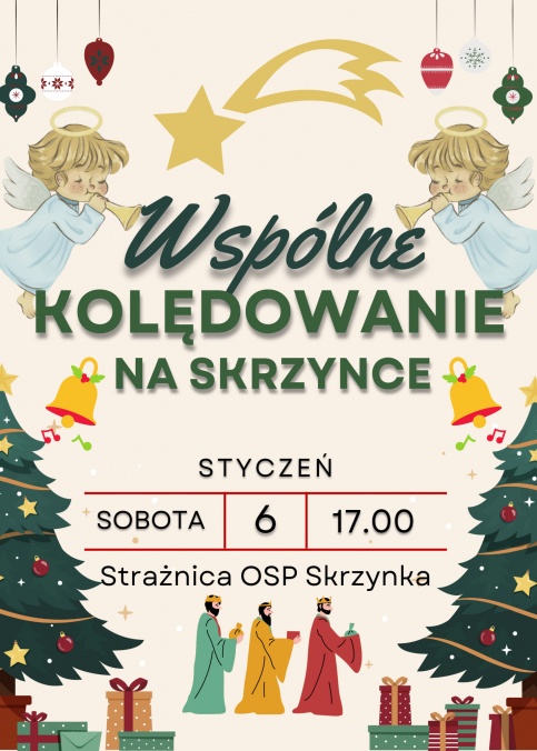 plakat informujący o wspólnym kolędowaniu na Skrzynce. U góry wiszą bombki, pod nimi po lewej i pawej stronie dwa aniołki grające na trąbce, na dole po bokach choinki pod którymi ułożone są prezenty, pomiędzy choinkami widać idących 3 królów z darami