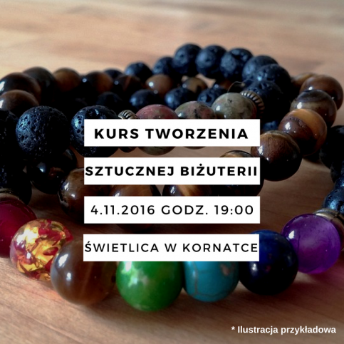 Kurs tworzenia sztucznej biżuterii w Kornatce